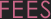 Fees